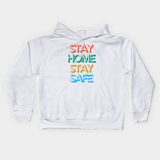 Stay home stay safe Kids Hoodie